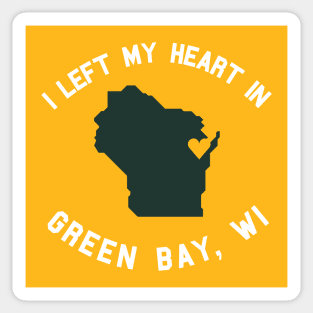 I Left My Heart in Green Bay, WI Sticker